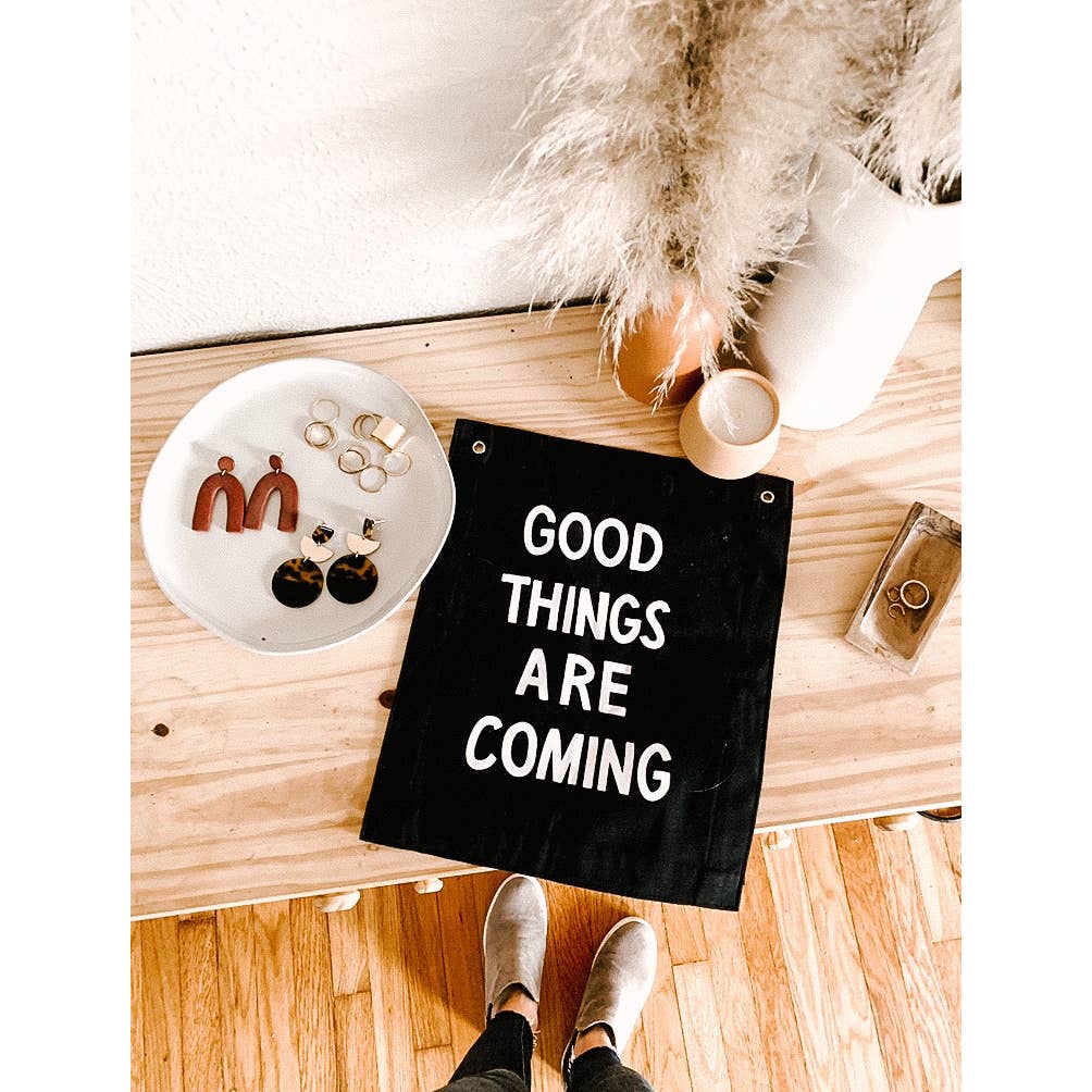 Good Things Are Coming Canvas Wall Hanging
