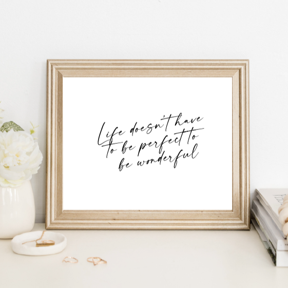 Life Doesn't Have To Be Perfect Print