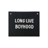 Long live boyhood canvas wall hanging black & white