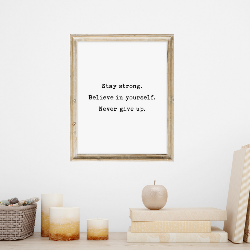 Stay Strong Print