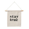stay true wall hanging